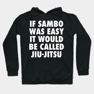 If Sambo Was Easy Hoodie